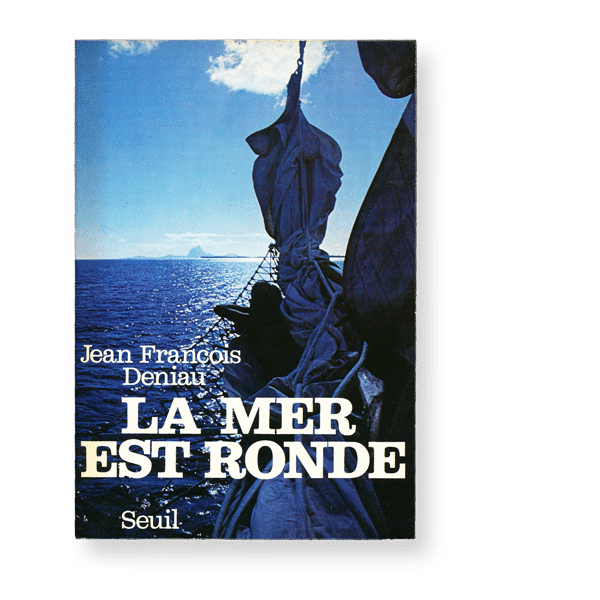 Jean-François Deniau - La Mer est Ronde