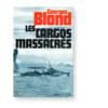 Georges Blond - Les cargo s massacrés