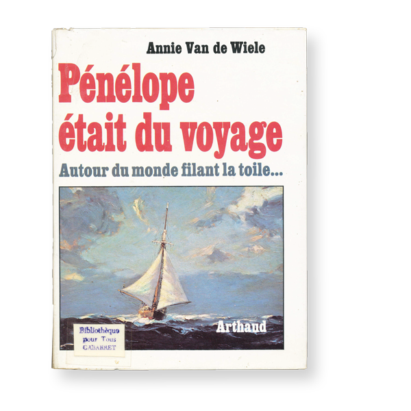 Pénélope était du voyage - Arthaud 1977